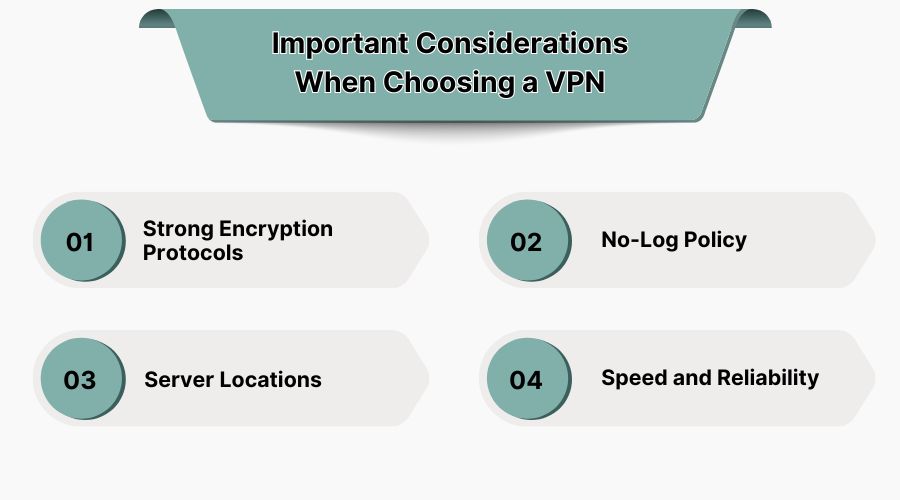 Considerations When Choosing a VPN